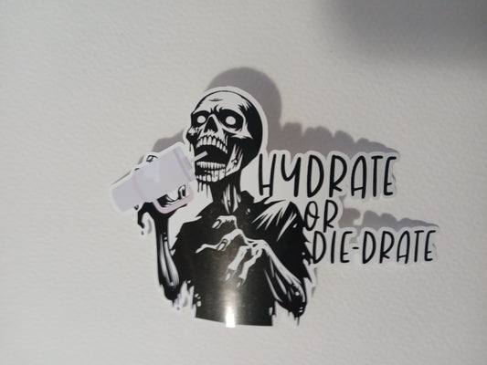 Hydrate or Die-Drate Sticker